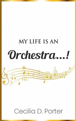 Viața mea este o orchestră! - My Life Is an Orchestra!