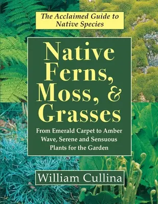 Ferigi, mușchi și ierburi indigene (Native Ferns, Moss, and Grasses) - Native Ferns, Moss, and Grasses
