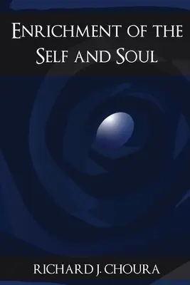 Îmbogățirea sinelui și a sufletului - Enrichment of the Self and Soul