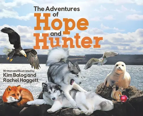 Aventurile lui Hope și Hunter (The Adventures of Hope and Hunter) - The Adventures of Hope and Hunter