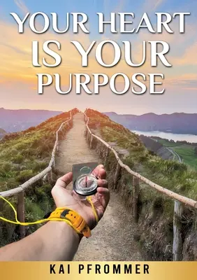 Inima ta este scopul tău - Your Heart is your purpose