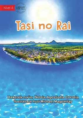 Marea și pământul - Tasi No Rai - Sea And Land - Tasi No Rai