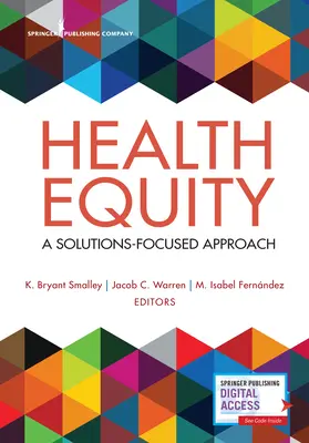 Echitatea în domeniul sănătății: O abordare axată pe soluții - Health Equity: A Solutions-Focused Approach
