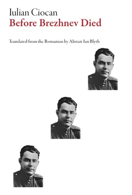 Înainte ca Brejnev să moară - Before Brezhnev Died