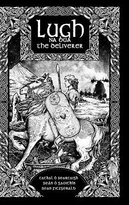Lugh na Bua - Lugh Eliberatorul - Lugh na Bua-Lugh the Deliverer