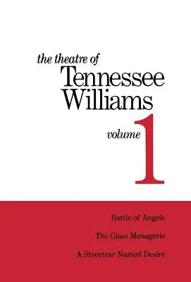 Teatrul lui Tennessee Williams Volumul 1 - The Theatre of Tennessee Williams Volume 1