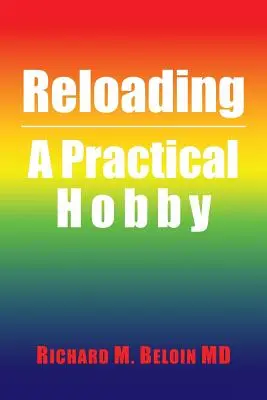 Reîncărcarea: O pasiune practică - Reloading: A Practical Hobby