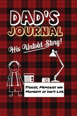 Jurnalul tatei - Povestea lui nespusă: Povești, amintiri și momente din viața tatei: Un jurnal de amintiri ghidat - 7 x 10 inch - Dad's Journal - His Untold Story: Stories, Memories and Moments of Dad's Life: A Guided Memory Journal - 7 x 10 inch