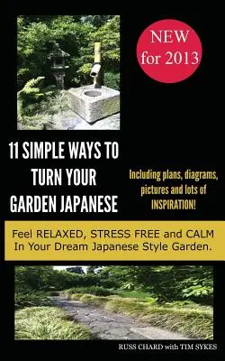 11 moduri simple de a vă transforma grădina în japoneză - 11 Simple Ways to Turn Your Garden Japanese