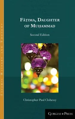 Fṭima, fiica lui Mahomed (ediția a doua) - Fṭima, Daughter of Muhammad (second edition)