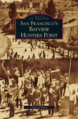 Bayview Hunters Point din San Francisco - San Francisco's Bayview Hunters Point