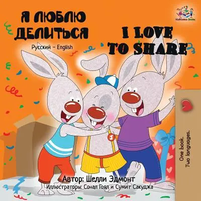 Îmi place să împart: Russian English Bilingual Book - I Love to Share: Russian English Bilingual Book