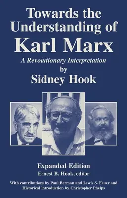 Towards theUnderstanding of Karl Marx: O interpretare revoluționară - Towards theUnderstanding of Karl Marx: A Revolutionary Interpretation