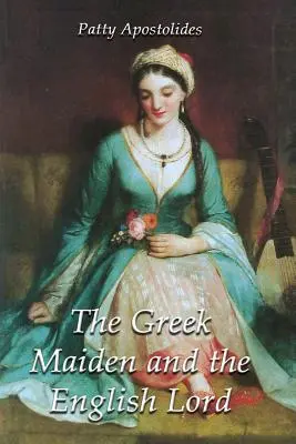 Fecioara greacă și lordul englez - The Greek Maiden and the English Lord