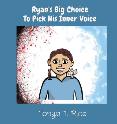 Marea alegere a lui Ryan de a-și alege vocea interioară - Ryan's Big Choice To Pick His Inner Voice