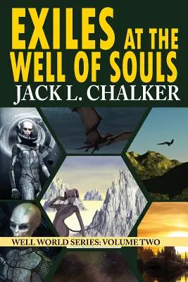 Exilați la fântâna sufletelor (Well World Saga: Volume 2) - Exiles at the Well of Souls (Well World Saga: Volume 2)