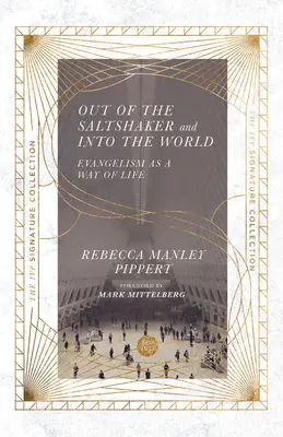 Din râșniță și în lume: Evanghelizarea ca mod de viață - Out of the Saltshaker and Into the World: Evangelism as a Way of Life