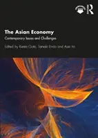 Economia asiatică: Probleme și provocări contemporane - The Asian Economy: Contemporary Issues and Challenges