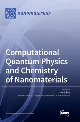 Fizica cuantică computațională și chimia nanomaterialelor - Computational Quantum Physics and Chemistry of Nanomaterials