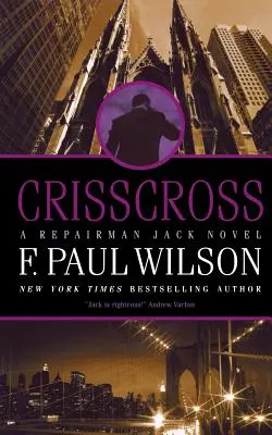 Crisscross: Un roman Repairman Jack - Crisscross: A Repairman Jack Novel