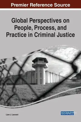 Perspective globale asupra persoanelor, proceselor și practicilor în justiția penală - Global Perspectives on People, Process, and Practice in Criminal Justice