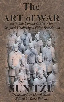 Arta războiului (inclusiv comentariile cu traducerea originală Giles, integrală) - The Art of War (Including Commentaries with Original Unabridged Giles Translation)