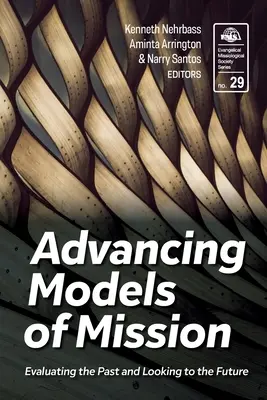 Promovarea modelelor de misiune: Evaluarea trecutului și privirea spre viitor - Advancing Models of Mission: Evaluating the Past and Looking to the Future