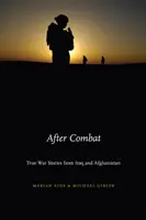 După luptă: Povești adevărate de război din Irak și Afganistan - After Combat: True War Stories from Iraq and Afghanistan