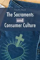 Sacramentele și cultura de consum - The Sacraments and Consumer Culture