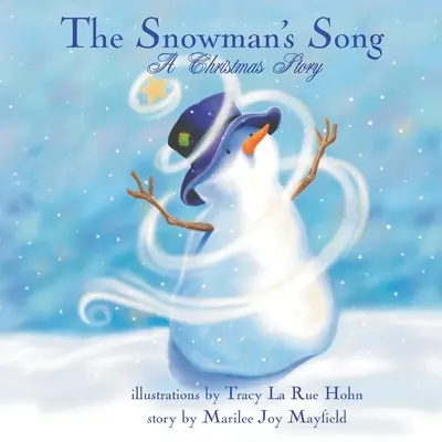 Cântecul omului de zăpadă: O poveste de Crăciun - The Snowman's Song: A Christmas Story