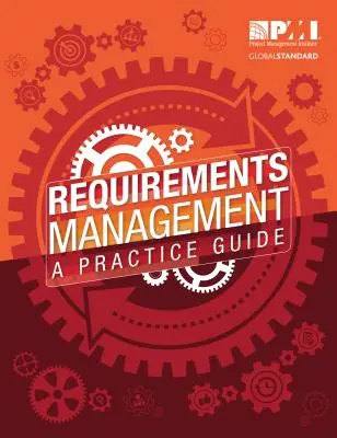 Managementul cerințelor: Un ghid de practică - Requirements Management: A Practice Guide