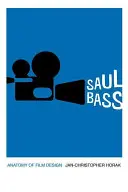 Saul Bass: Anatomia designului de film - Saul Bass: Anatomy of Film Design