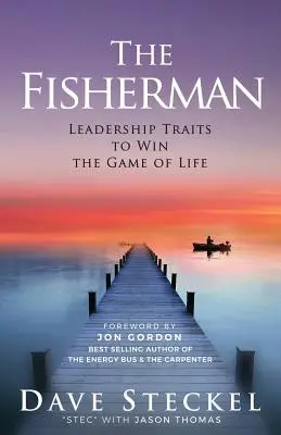 Pescarul: Trăsături de leadership pentru a câștiga jocul vieții - The Fisherman: Leadership Traits to Win the Game of Life