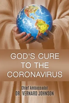 Leacul lui Dumnezeu pentru Coronavirus - God's Cure to the Coronavirus