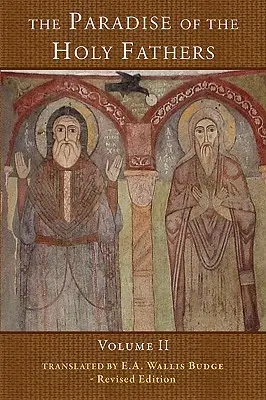 Paradisul Sfinților Părinți: Volumul 2 - The Paradise of the Holy Fathers: Volume 2