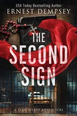 Al doilea semn: Un thriller arheologic de Sean Wyatt - The Second Sign: A Sean Wyatt Archaeological Thriller