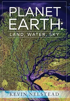 Planeta Pământ: Pământ, apă, cer - Planet Earth: Land, Water, Sky