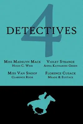 4 detectivi: Miss Madelyn Mack, detectiv / Probleme pentru Violet Strange / Miss Van Snoop / Florence Cusack - 4 Detectives: Miss Madelyn Mack, Detective / Problems for Violet Strange / Miss Van Snoop / Florence Cusack