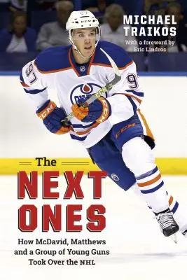 The Next Ones: Cum McDavid, Matthews și un grup de tineri au preluat conducerea NHL - The Next Ones: How McDavid, Matthews and a Group of Young Guns Took Over the NHL