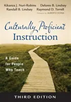 Culturally Proficient Instruction (Instruire competentă din punct de vedere cultural): Un ghid pentru persoanele care predau - Culturally Proficient Instruction: A Guide for People Who Teach