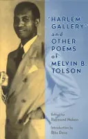 Harlem Gallery și alte poezii ale lui Melvin B Tolson - Harlem Gallery and Other Poems of Melvin B Tolson