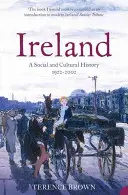 Irlanda: O istorie socială și culturală 1922-2002 - Ireland: A Social and Cultural History 1922-2002