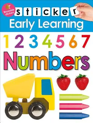 Sticker Învățare timpurie: Numere: Cu autocolante reutilizabile - Sticker Early Learning: Numbers: With Reusable Stickers