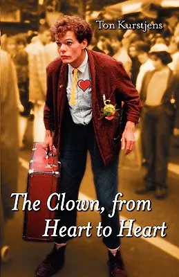 Clovnul, de la inimă la inimă - The Clown, from Heart to Heart