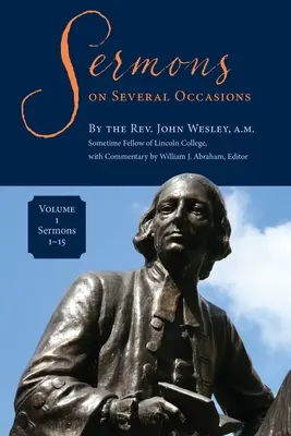 Predici din mai multe ocazii, Volumul 1, Predici 1-15 - Sermons on Several Occasions, Volume 1, Sermons 1-15