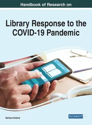 Manual de cercetare privind răspunsul bibliotecilor la pandemia COVID-19 - Handbook of Research on Library Response to the COVID-19 Pandemic
