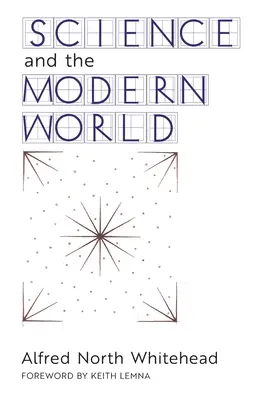 Știința și lumea modernă - Science and the Modern World