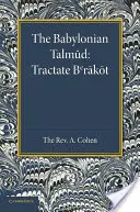 Talmudul babilonian: Tradus pentru prima dată în limba engleză, cu introducere, comentariu, glosar și indici - The Babylonian Talmud: Translated Into English for the First Time, with Introduction, Commentary, Glossary and Indices