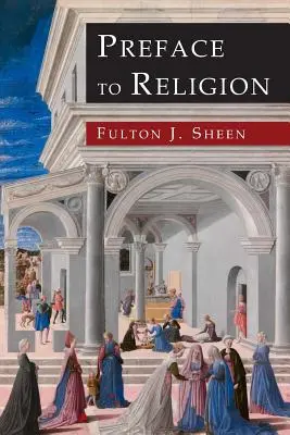 Prefață la religie - Preface to Religion