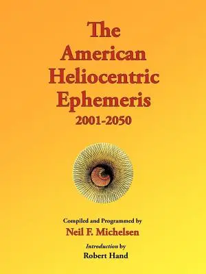 Efemeridele heliocentrice americane 2001-2050 - The American Heliocentric Ephemeris 2001-2050